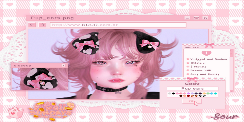 Pup Ears	&lt;a href=&quot;http://maps.secondlife.com/secondlife/Tomoeda/173/204/28&quot; target=&quot;_blank&quot;&gt;Teleport&lt;/a&gt;