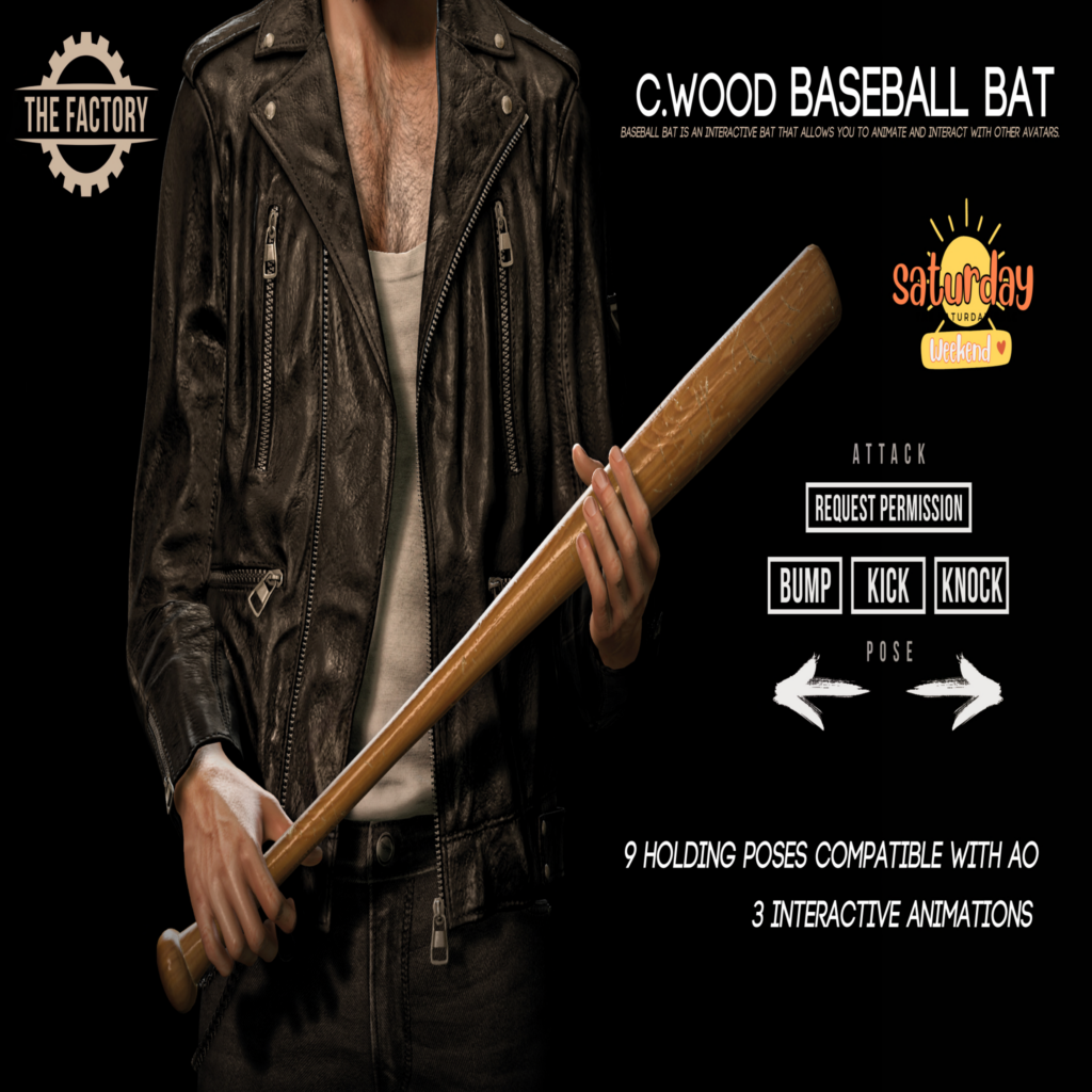 C.Wood Interactive Baseball Bat	&lt;a href=&quot;http://maps.secondlife.com/secondlife/Elmira/197/172/26&quot;&gt;Teleport&lt;/a&gt;