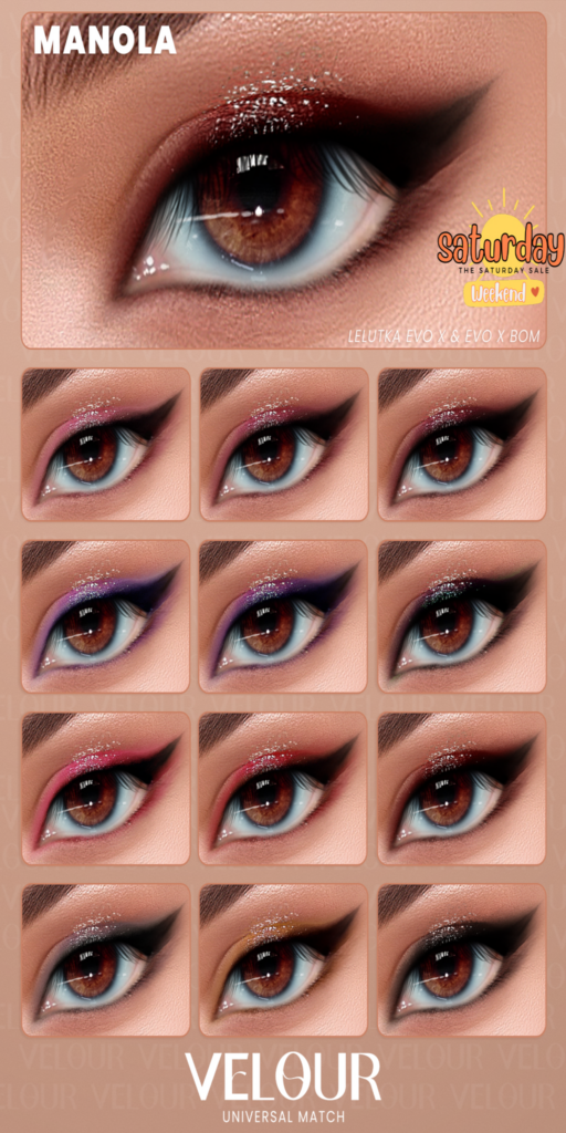 Manola Eyeshadow - EvoX	&lt;a href=&quot;http://maps.secondlife.com/secondlife/VELOUR/86/125/83&quot; target=&quot;_blank&quot;&gt;Teleport&lt;/a&gt;