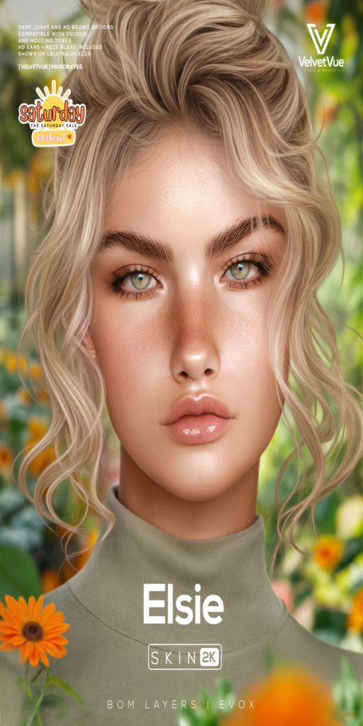 Elsie Skin - EvoX	&lt;a href=&quot;http://maps.secondlife.com/secondlife/Oasis%20Paradise/171/52/702&quot; target=&quot;_blank&quot;&gt;Teleport&lt;/a&gt;