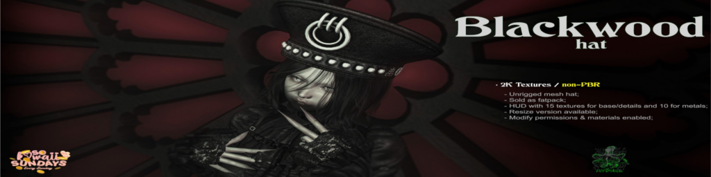 Blackwood Hat	&lt;a href=&quot;http://maps.secondlife.com/secondlife/Tomoeda/58/184/28&quot;&gt;Teleport&lt;/a&gt;