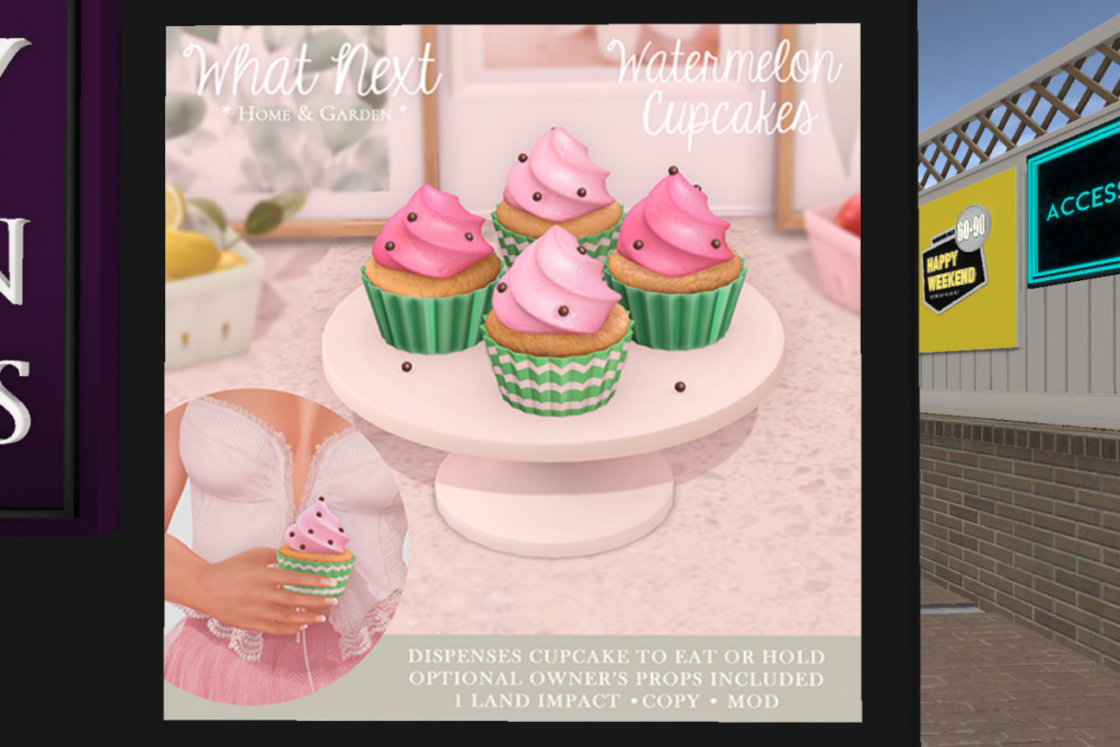 Watermelon Cupcakes	&lt;a href=&quot;http://maps.secondlife.com/secondlife/Hodgepodge/113/90/31&quot; target=&quot;_blank&quot;&gt;Teleport&lt;/a&gt;