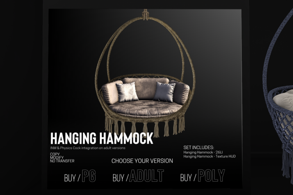 Hanging Hammock, L$1399 PG/L$1999 Adult/L$2499 Poly