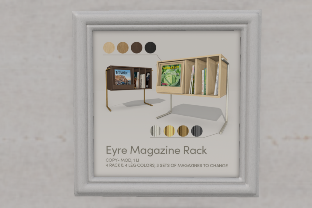 Eyre Magazine Rack	&lt;a href=&quot;http://maps.secondlife.com/secondlife/chopsticks/86/35/29&quot; target=&quot;_blank&quot;&gt;Teleport&lt;/a&gt;