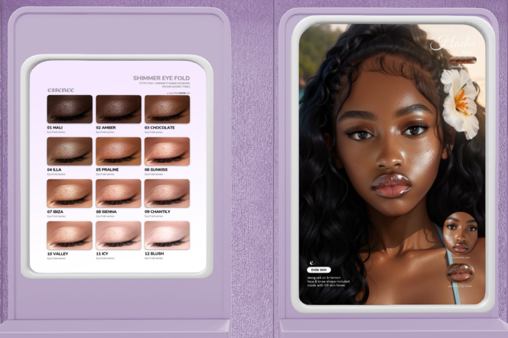 Shimmer Eye Fold - EvoX, L$320 | Hadia Skin - EvoX/Velour, L$800 each/L$1588 FP