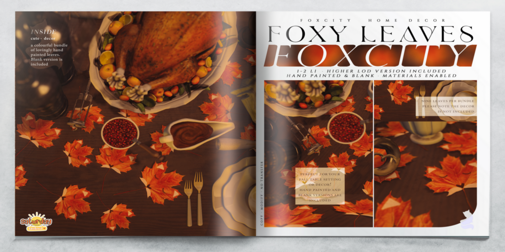 Foxy Leaves Decor	&lt;a href=&quot;http://maps.secondlife.com/secondlife/FOXCITY/180/69/21&quot; target=&quot;_blank&quot;&gt;Teleport&lt;/a&gt;