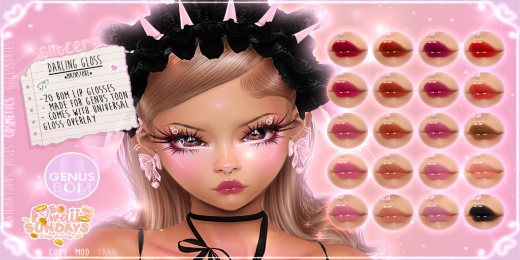 Darling Gloss - Genus	&lt;a href=&quot;http://maps.secondlife.com/secondlife/Universa/51/92/3751&quot; target=&quot;_blank&quot;&gt;Teleport&lt;/a&gt;
