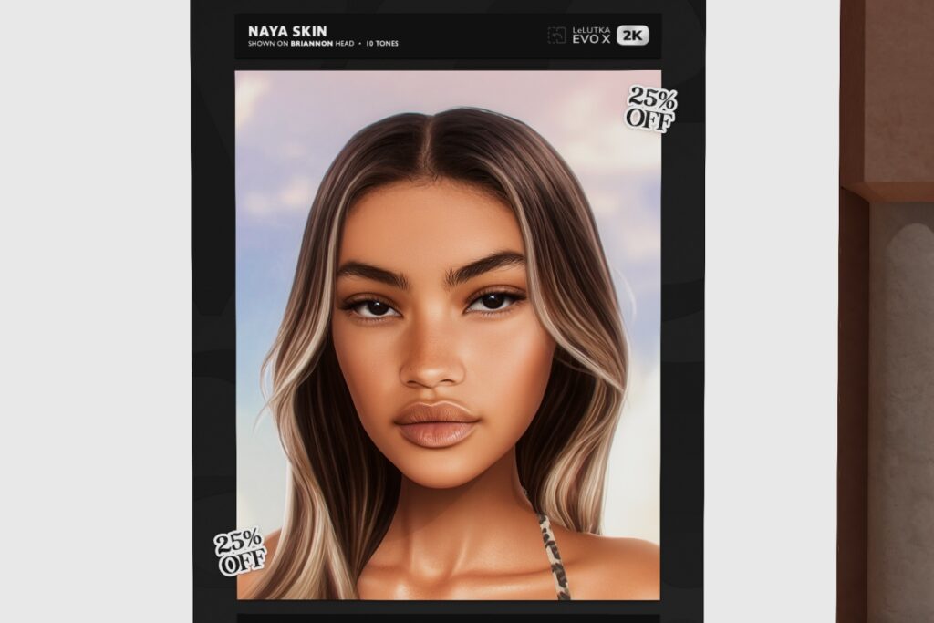 Naya Skin - EvoX, L$589 each/L$1875 FP