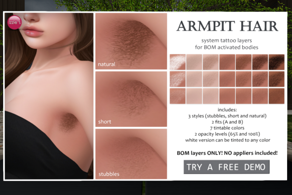 Armpit Hair - BOM	&lt;a href=&quot;http://maps.secondlife.com/secondlife/Izzies/96/119/31&quot; target=&quot;_blank&quot;&gt;Teleport&lt;/a&gt;