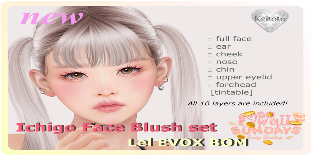 Ichigo Cosmetics - EvoX	&lt;a href=&quot;http://maps.secondlife.com/secondlife/Putiki%20Fold/28/156/1551&quot; target=&quot;_blank&quot;&gt;Teleport&lt;/a&gt;