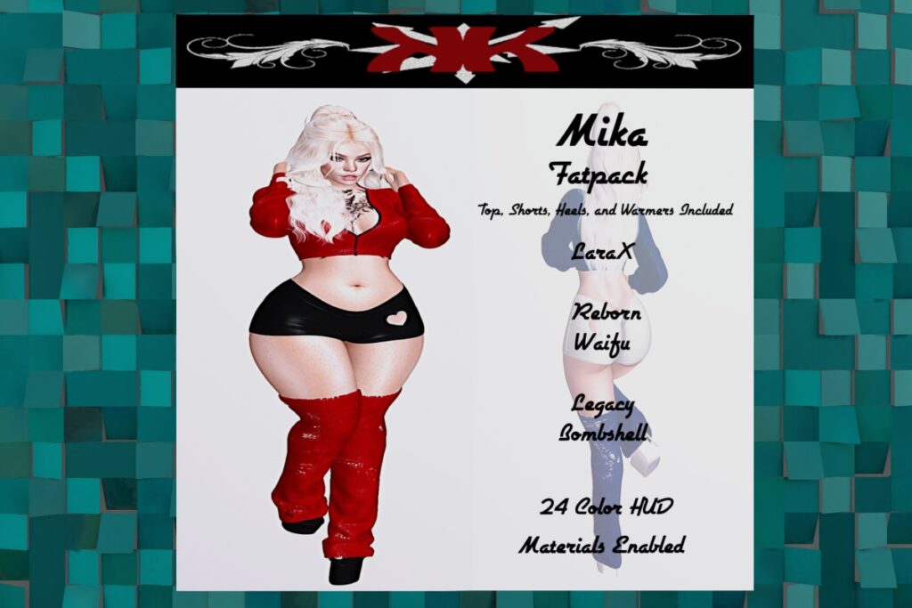 Mika Fatpack - Legacy/MaitreyaX/Reborn/+mods, L$99-L$199 each FP/L$399 MP