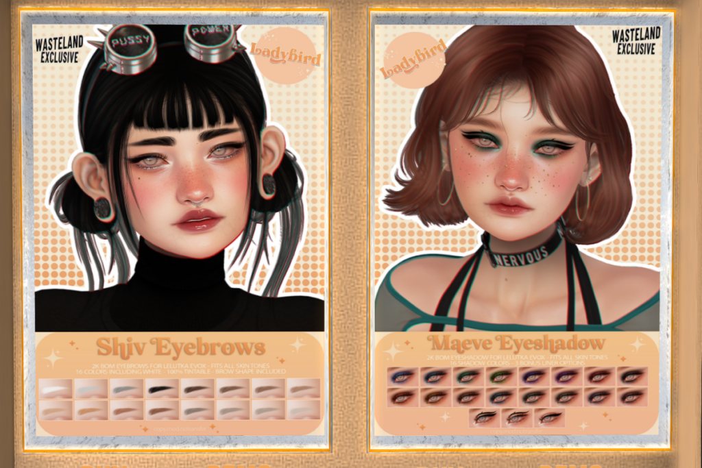 Shiv Eyebrows - EvoX, L$275 | Maeve Eyeshadow - EvoX, L$299
