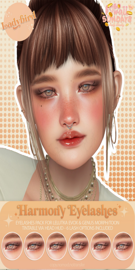 Harmony Eyeslashes - EvoX/Genus	&lt;a href=&quot;http://maps.secondlife.com/secondlife/Applesauce/218/25/990&quot; target=&quot;_blank&quot;&gt;Teleport&lt;/a&gt;