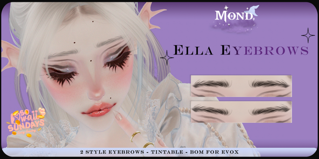 Ella Eyebrows - EvoX	&lt;a href=&quot;http://maps.secondlife.com/secondlife/Hashira/59/164/3&quot; target=&quot;_blank&quot;&gt;Teleport&lt;/a&gt;