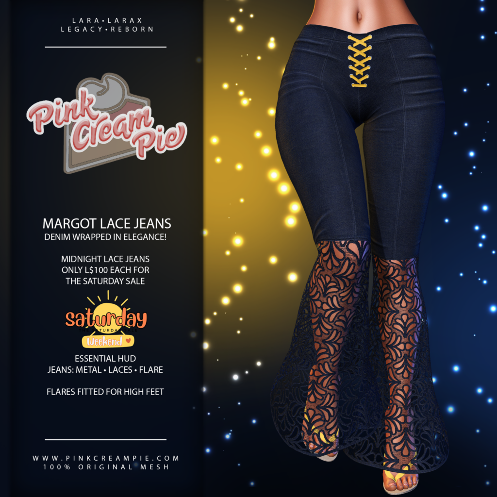 Margot Lace Jeans - Legacy/Maitreya/Reborn/+mods	&lt;a href=&quot;http://maps.secondlife.com/secondlife/Pink%20Cream%20Pie/123/163/24&quot; target=&quot;_blank&quot;&gt;Teleport&lt;/a&gt;