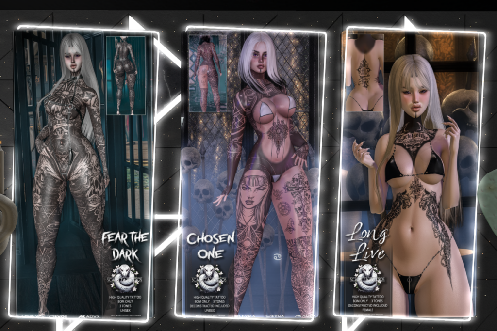 Fear the Dark Tattoo - EvoX, L$216 | Chosen One Tattoo - EvoX, L$270 | Long Live Tattoo - EvoX, L$200