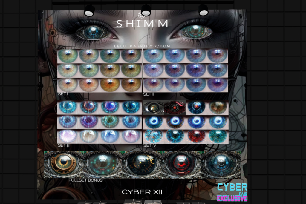 Cyber XII Eyes - BOM/Evo/EvoX, L$288 each/L$1000 FP