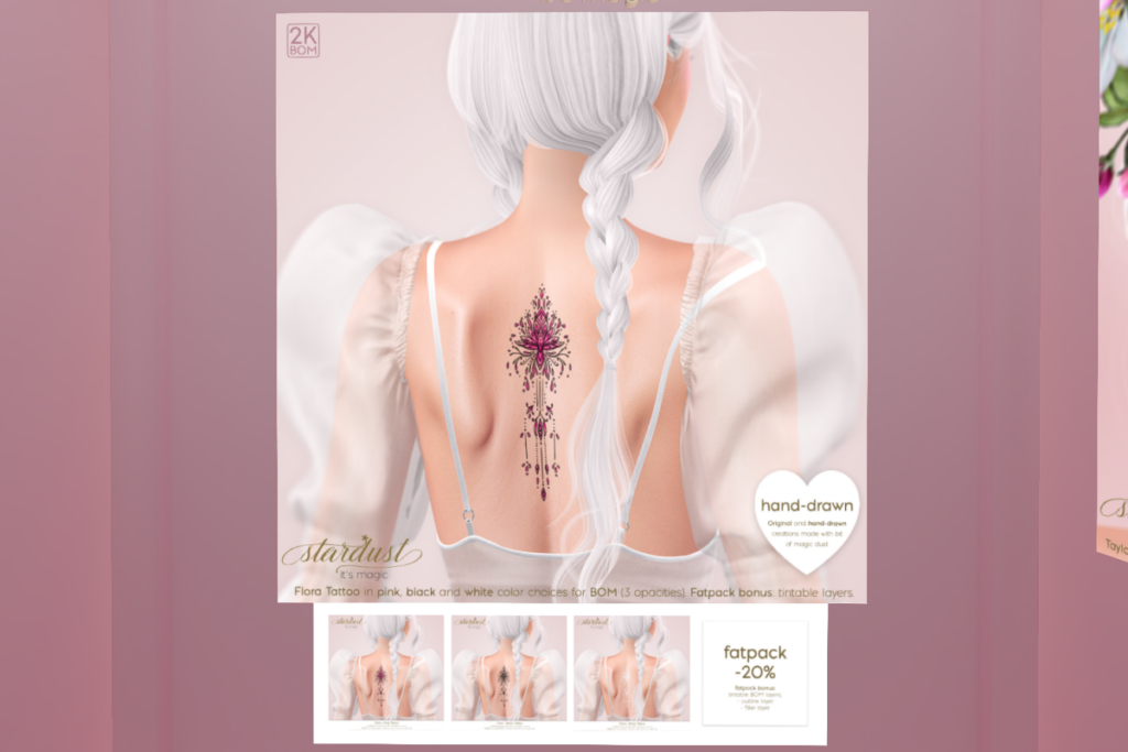 Flora Tattoo - BOM, L$250 each/L$600 FP