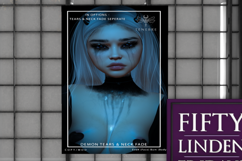 Demon Tears &amp; Neck Fade - EvoX	&lt;a href=&quot;http://maps.secondlife.com/secondlife/Nocturnal%20Collective/120/126/29&quot; target=&quot;_blank&quot;&gt;Teleport&lt;/a&gt;