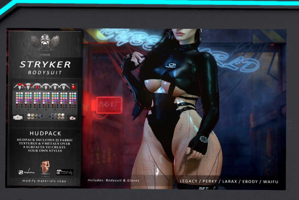 Stryker Bodysuit - Legacy/MaitreyaX/Reborn/+mods, L$350 each/L$1888 FP