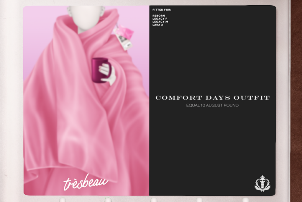 Comfort Days Outfit - Legacy/MaitreyaX/Reborn, L$325 each/L$1400 FP