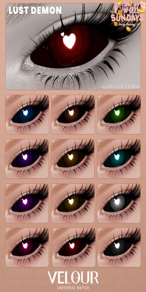 Lust Demon Eyes - BOM/EvoX	&lt;a href=&quot;http://maps.secondlife.com/secondlife/VELOUR/93/115/83&quot; target=&quot;_blank&quot;&gt;Teleport&lt;/a&gt;