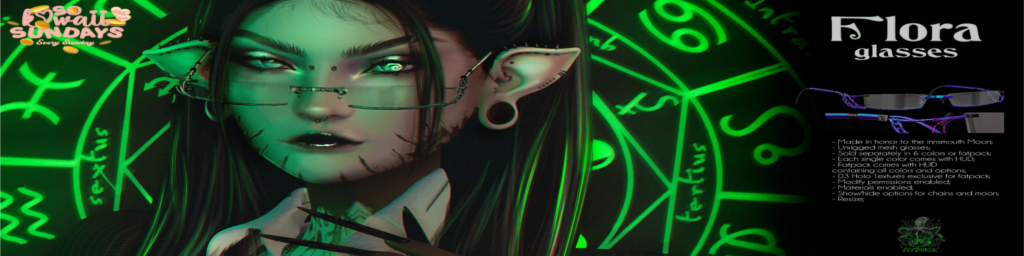 Flora Glasses	&lt;a href=&quot;http://maps.secondlife.com/secondlife/Tomoeda/61/187/28&quot; target=&quot;_blank&quot;&gt;Teleport&lt;/a&gt;