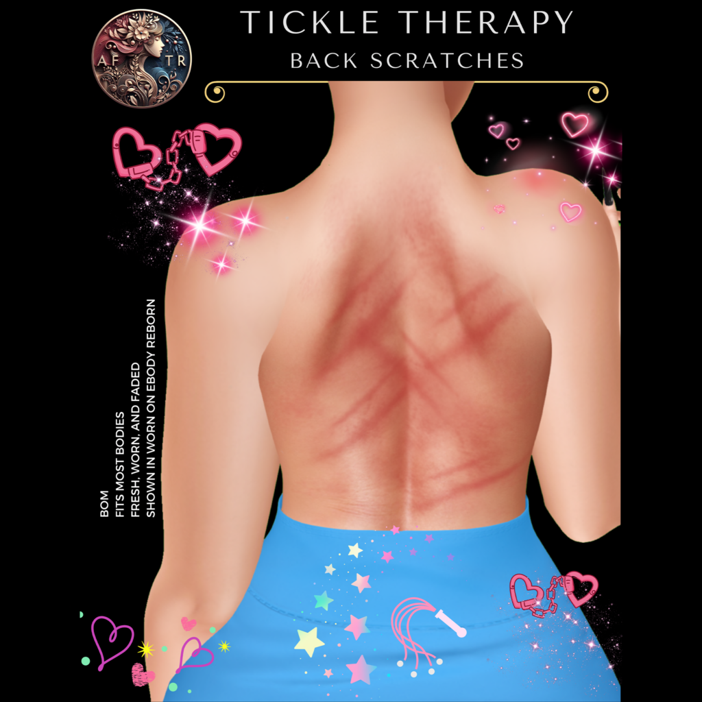 Tickle Therapy Back Scratches - BOM, L$299	&lt;a href=&quot;http://maps.secondlife.com/secondlife/Fashion%20Boulevard%20II/14/237/1801&quot; target=&quot;_blank&quot;&gt;Teleport&lt;/a&gt;