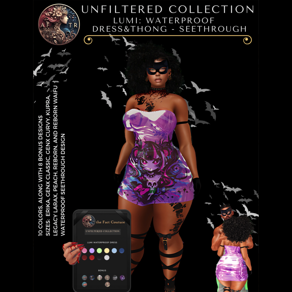 Unfiltered Collection - Erika/GenX/Inithium/Legacy/MaitreyaX/Peach/Reborn/+mods, L$75	&lt;a href=&quot;http://maps.secondlife.com/secondlife/Fashion%20Boulevard%20II/14/237/1801&quot; target=&quot;_blank&quot;&gt;Teleport&lt;/a&gt;