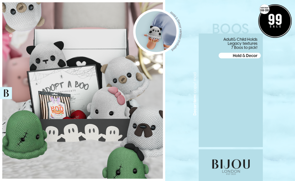 Boos Holdable &amp; Decor	&lt;a href=&quot;http://maps.secondlife.com/secondlife/BIJOU%20BLUE/118/125/25&quot; target=&quot;_blank&quot;&gt;Teleport&lt;/a&gt;