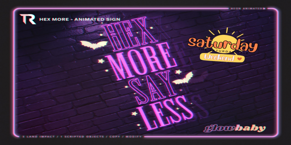 Hex More Animated Sign	&lt;a href=&quot;http://maps.secondlife.com/secondlife/Slytherin/121/104/1070&quot; target=&quot;_blank&quot;&gt;Teleport&lt;/a&gt;