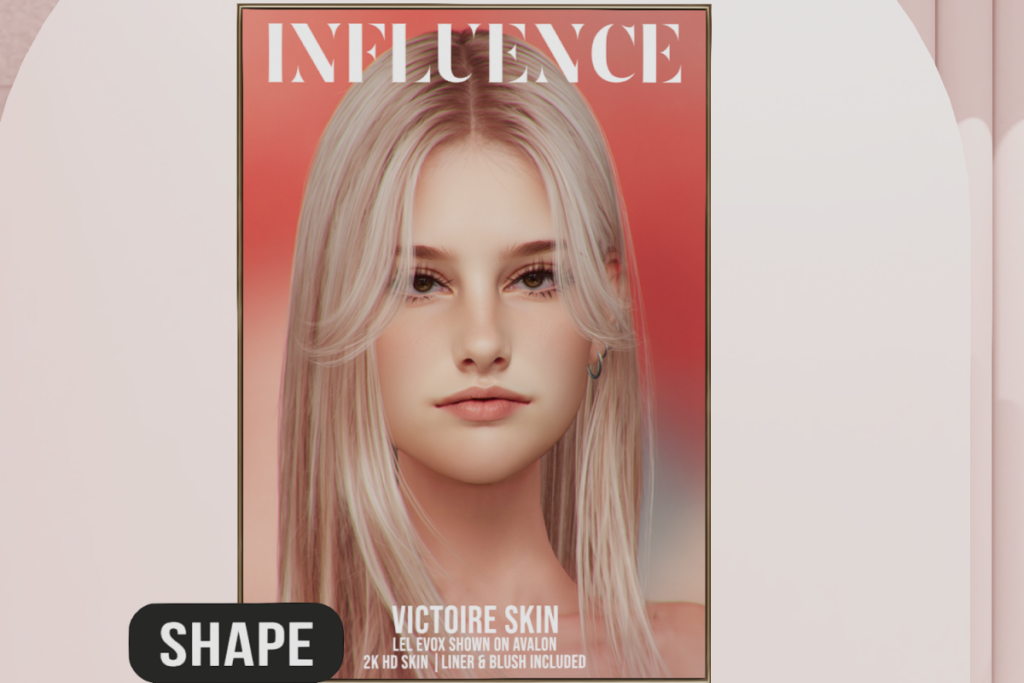 Victorie Skin - EvoX/Velour, L$650 each | Victorie Female Shape - EvoX, L$699