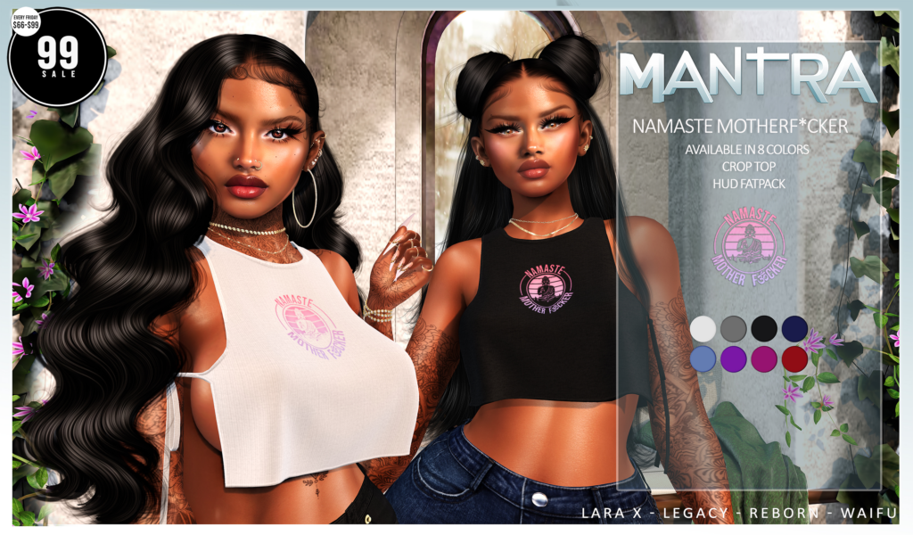Namaste Motherf*cker Top - Legacy/MaitreyaX/Reborn/+mods	&lt;a href=&quot;https://maps.secondlife.com/secondlife/Himalayas/201/59/3002&quot; target=&quot;_blank&quot;&gt;Teleport&lt;/a&gt;