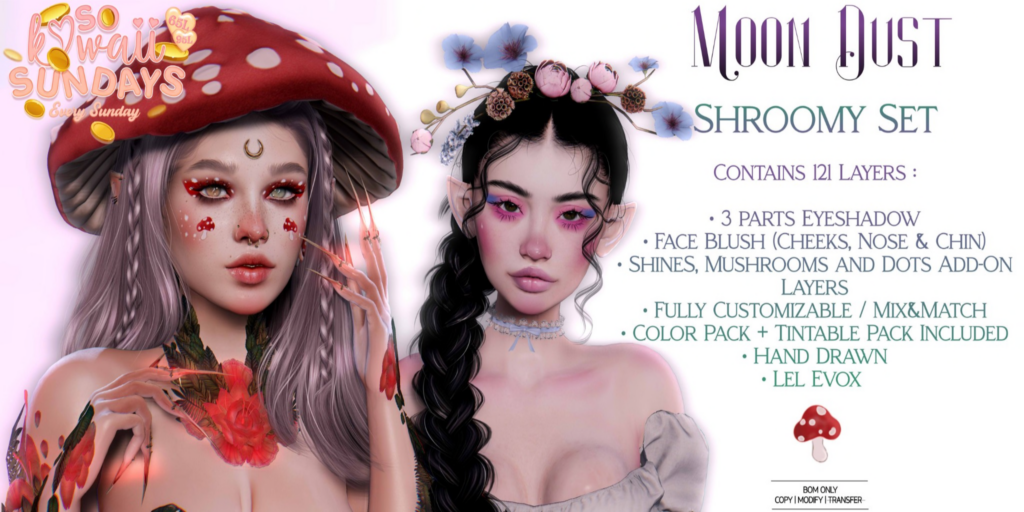 Shroomy Set Cosmetics - EvoX	&lt;a href=&quot;http://maps.secondlife.com/secondlife/Eagle%20District/190/217/2137&quot; target=&quot;_blank&quot;&gt;Teleport&lt;/a&gt;