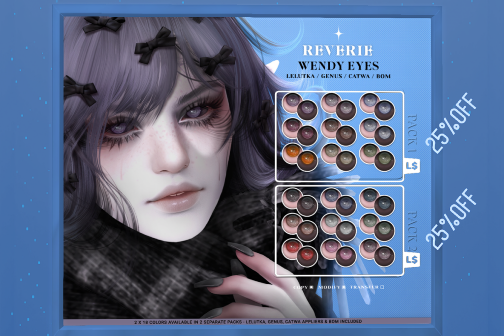 Wendy Eyes - BOM/Catwa/EvoX/Genus, L$299 each/L$510 FP