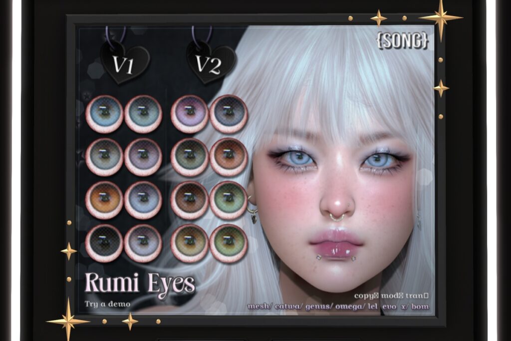 Rumi Eyes - BOM/Catwa/EvoX/Genus/Mesh/Omega, L$550 each/L$1100 FP