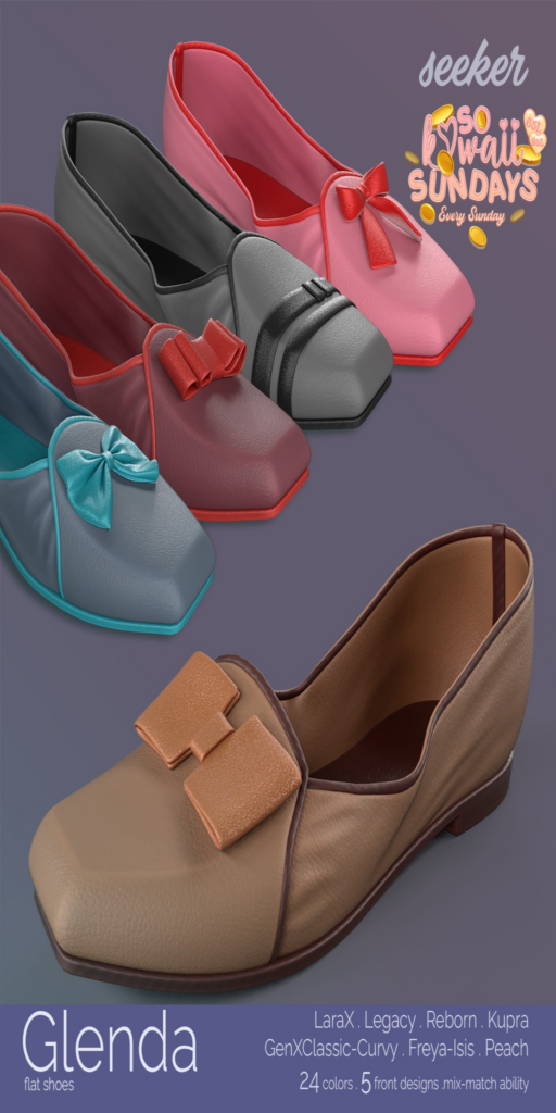 Glenda Flats - see ad for fits	&lt;a href=&quot;http://maps.secondlife.com/secondlife/Taejin/198/93/2003&quot; target=&quot;_blank&quot;&gt;Teleport&lt;/a&gt;