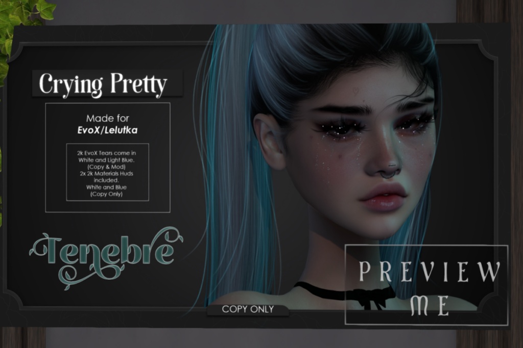 Crying Pretty - Evo X, L$299