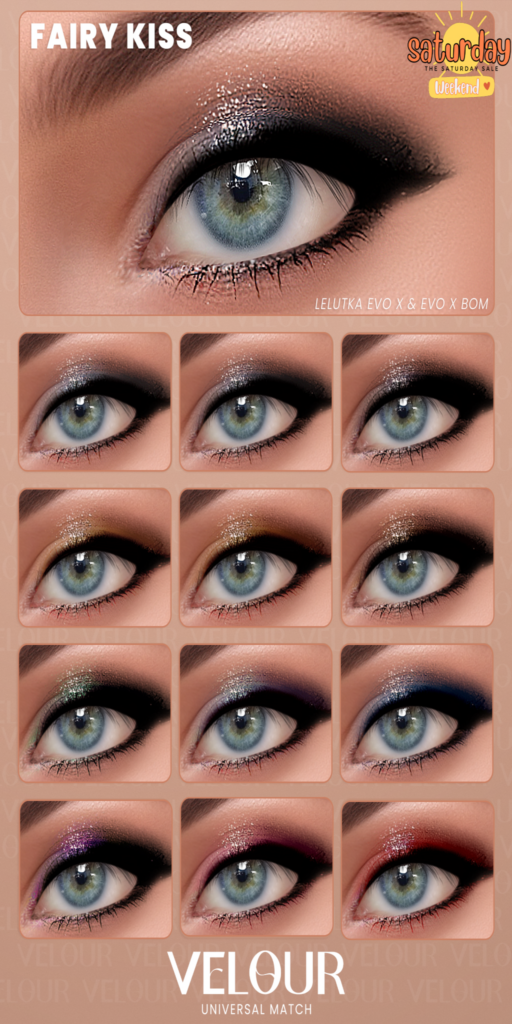 Fairy Kiss Eyeshadow - EvoX	&lt;a href=&quot;http://maps.secondlife.com/secondlife/VELOUR/93/115/83&quot; target=&quot;_blank&quot;&gt;Teleport&lt;/a&gt;