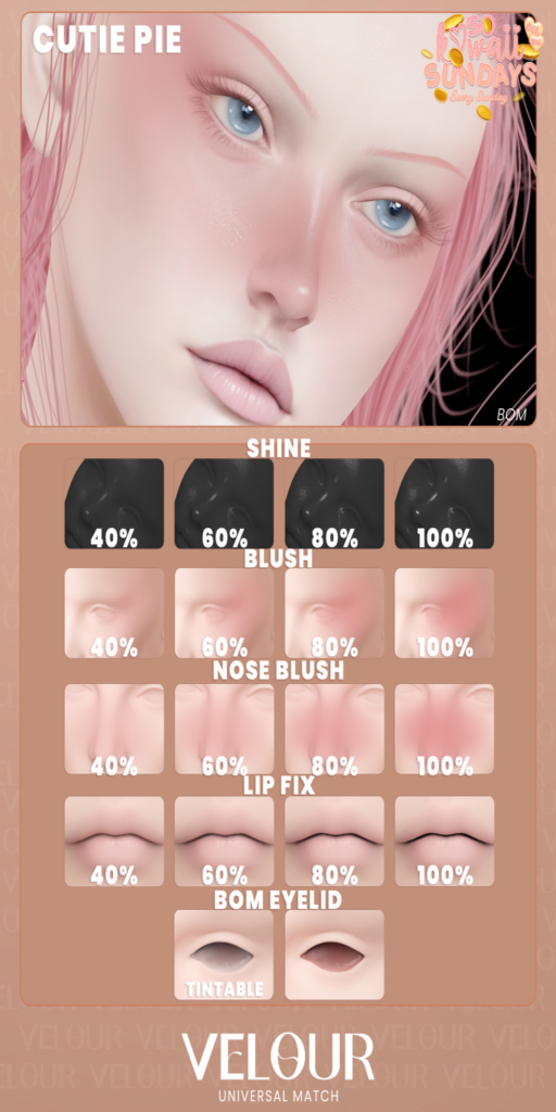 Cutie Pie Blush - EvoX	&lt;a href=&quot;http://maps.secondlife.com/secondlife/VELOUR/93/115/83&quot; target=&quot;_blank&quot;&gt;Teleport&lt;/a&gt;