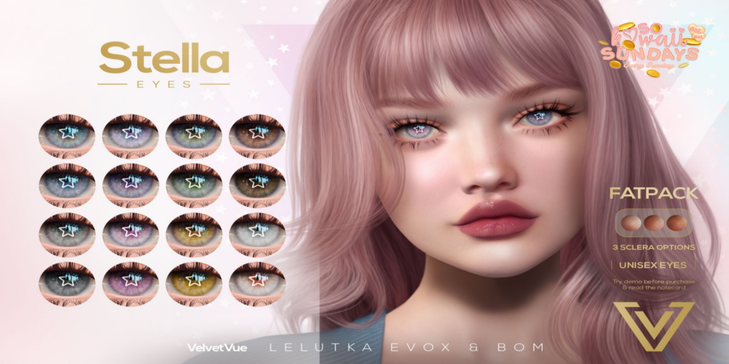 Stella Eyes - BOM/EvoX	&lt;a href=&quot;https://maps.secondlife.com/secondlife/Oasis%20Paradise/171/52/702&quot; target=&quot;_blank&quot;&gt;Teleport&lt;/a&gt;