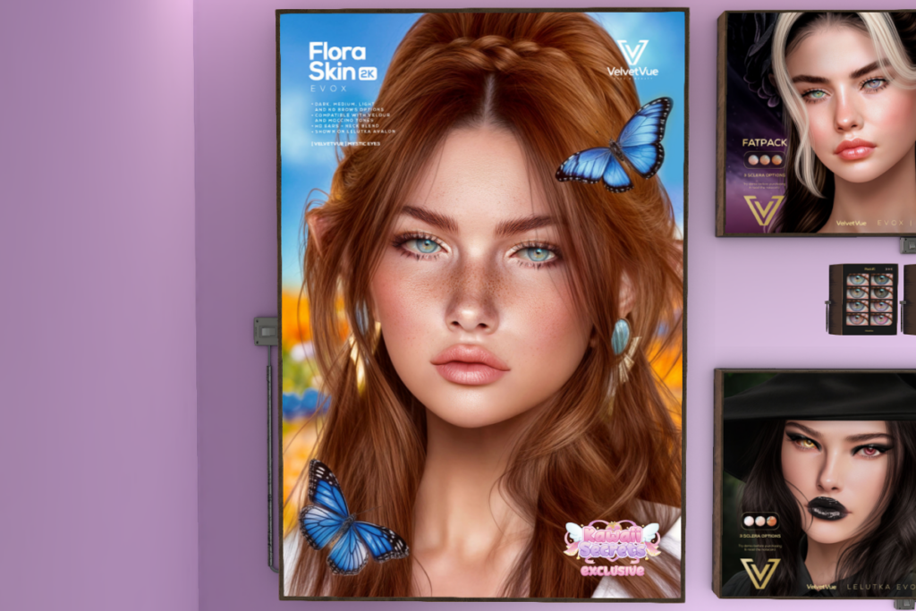 Flora Skin - EvoX, L$699 each/L$3099 FP