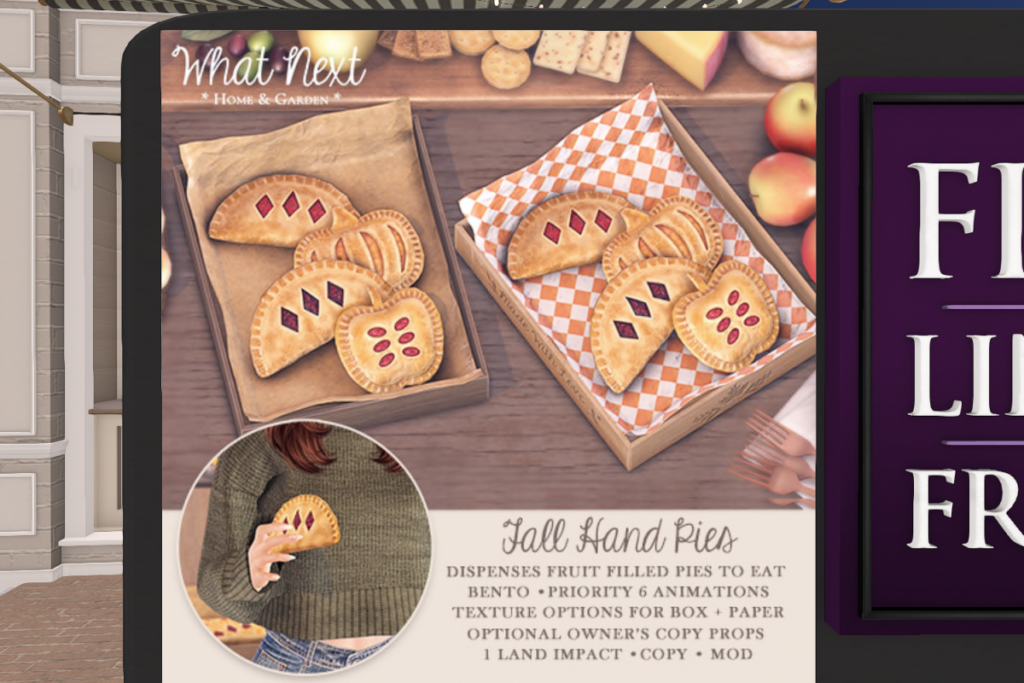 Fall Hand Pies	&lt;a href=&quot;http://maps.secondlife.com/secondlife/Hodgepodge/113/94/31&quot; target=&quot;_blank&quot;&gt;Teleport&lt;/a&gt;