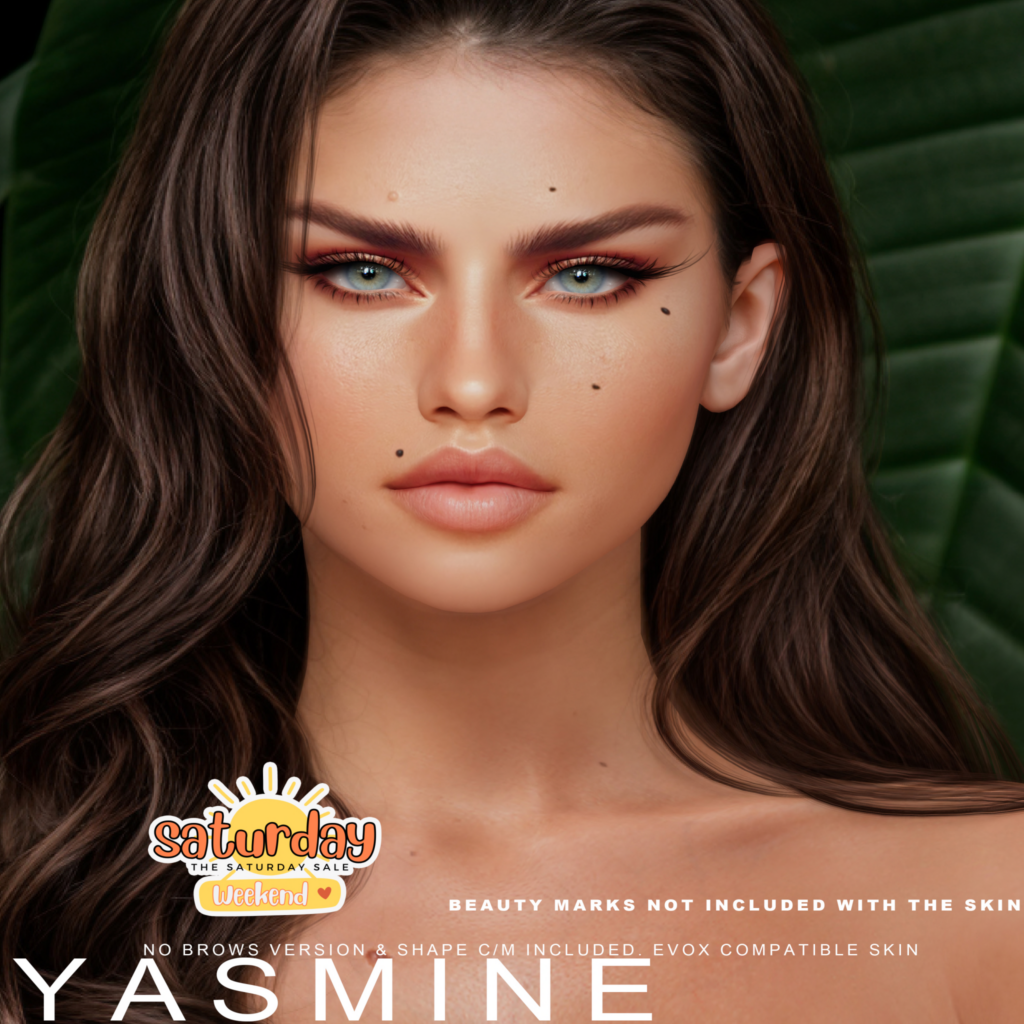 Yasmine Skin - EvoX	&lt;a href=&quot;http://maps.secondlife.com/secondlife/Vintage%20Romance/119/168/900&quot; target=&quot;_blank&quot;&gt;Teleport&lt;/a&gt;