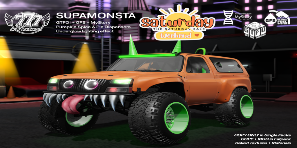 Supamonsta Driveable Car	&lt;a href=&quot;http://maps.secondlife.com/secondlife/Highway%20Star/144/134/23&quot; target=&quot;_blank&quot;&gt;Teleport&lt;/a&gt;