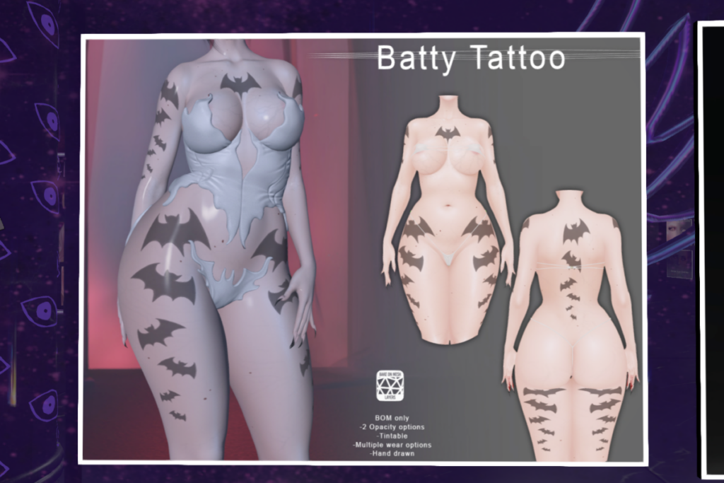 Batty Tattoo - BOM	&lt;a href=&quot;http://maps.secondlife.com/secondlife/Neon%20Coven/138/135/996&quot; target=&quot;_blank&quot;&gt;Teleport&lt;/a&gt;