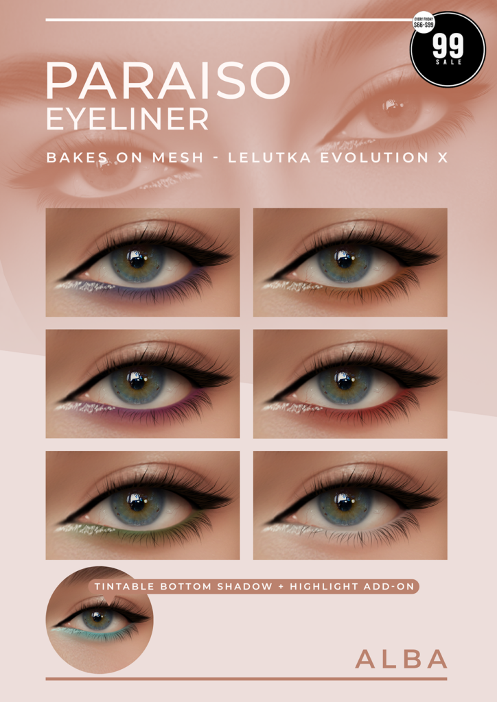 Paraiso Eyeliner - EvoX	&lt;a href=&quot;http://maps.secondlife.com/secondlife/AmCoz/200/144/2106&quot; target=&quot;_blank&quot;&gt;Teleport&lt;/a&gt;