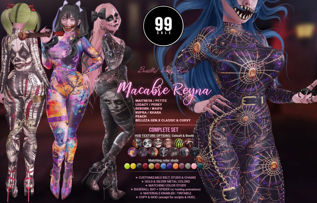 Macabre Reyna Set - GenX/Inithium/Legacy/Maitreya/Peach/Reborn/+mods	&lt;a href=&quot;http://maps.secondlife.com/secondlife/Beautiful%20Dirty%20Rich/125/121/22&quot; target=&quot;_blank&quot;&gt;Teleport&lt;/a&gt;