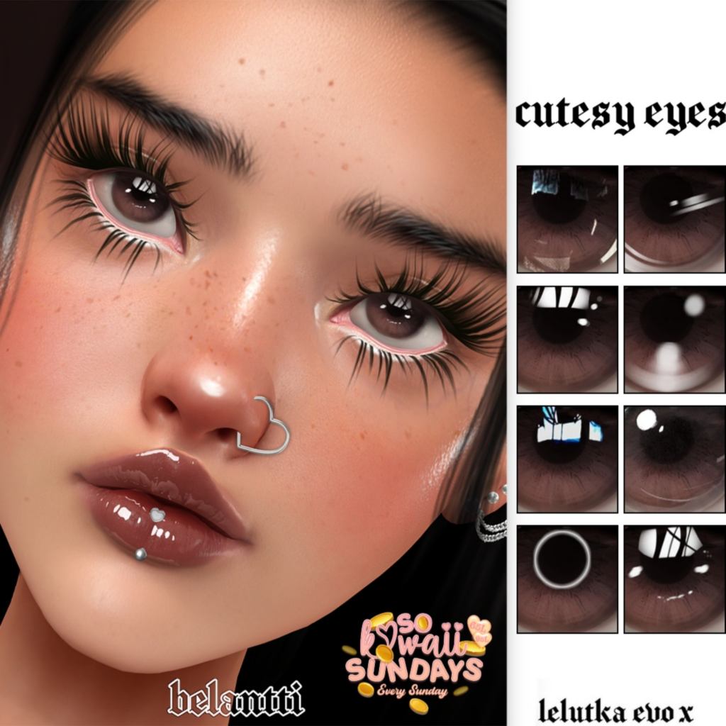Cutesy Eyes- EvoX	&lt;a href=&quot;http://maps.secondlife.com/secondlife/Legenda/174/95/698&quot; target=&quot;_blank&quot;&gt;Teleport&lt;/a&gt;