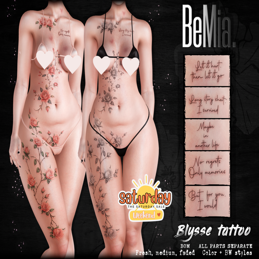 Blysse Tattoo - BOM	&lt;a href=&quot;http://maps.secondlife.com/secondlife/Rosehaven/218/121/2501&quot; target=&quot;_blank&quot;&gt;Teleport&lt;/a&gt;